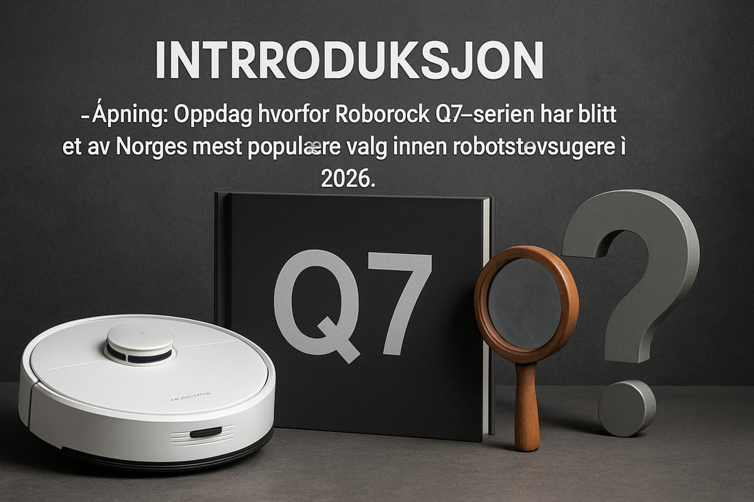 Q7 Roborock Guide: Alt Du Trenger Å Vite i 2026