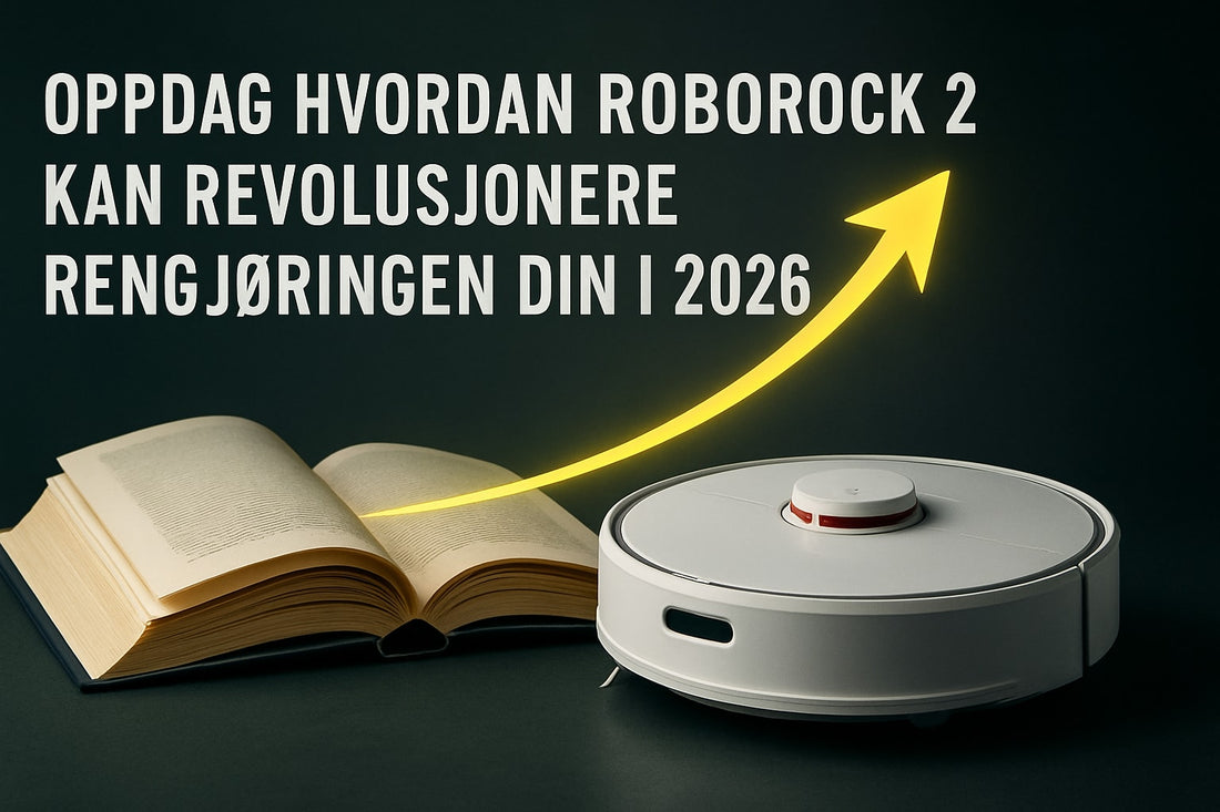 Roborock 2 Guide: Ultimat Brukerveiledning for 2026