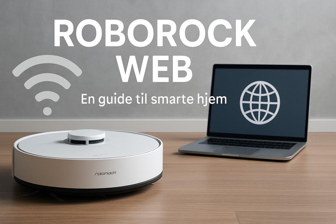 Roborock Web Guide: Din Vei til Smarte Løsninger 2026