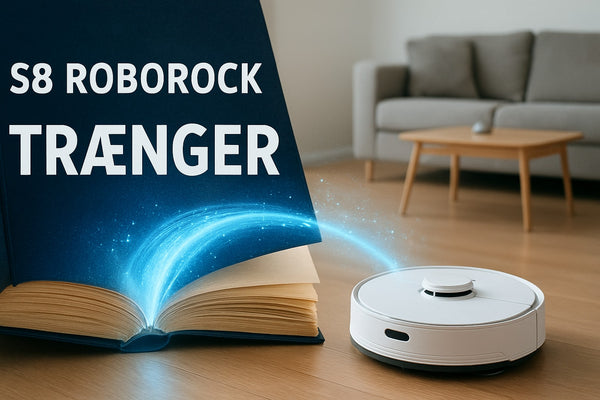 S8 Roborock Guide: Alt Du Trenger Å Vite I 2025