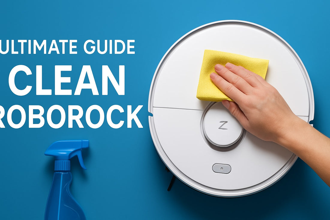 Ultimate Guide: Clean Roborock Like a Pro in 2026