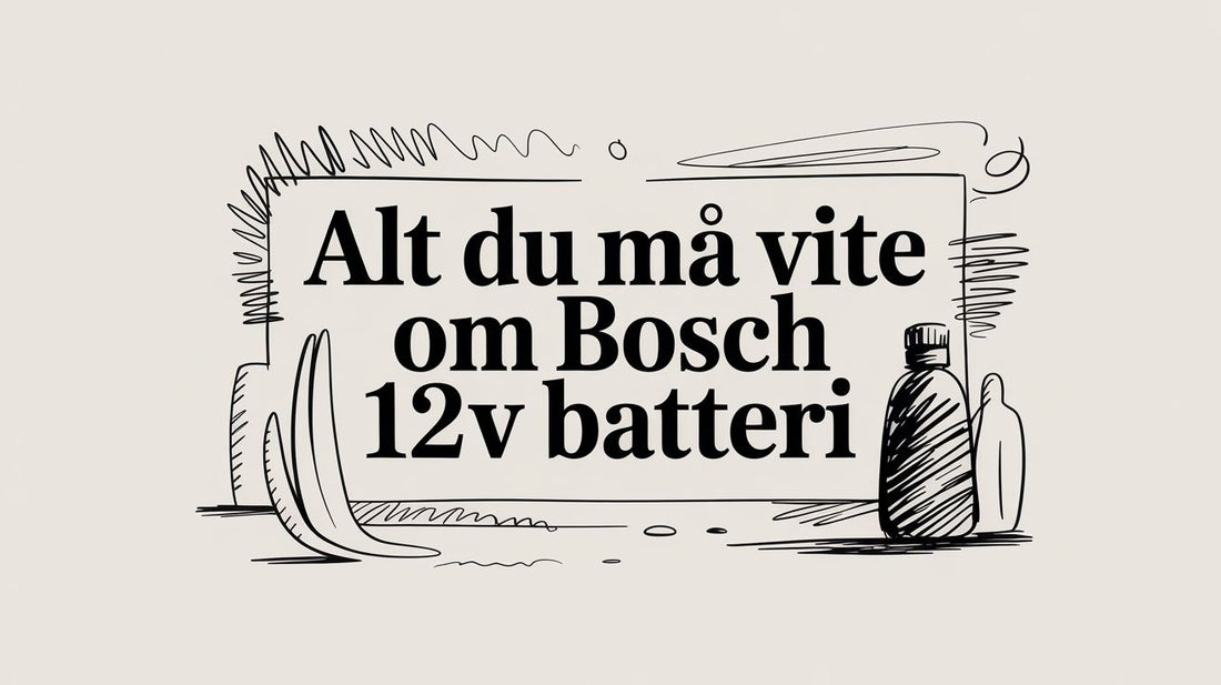 Alt du må vite om Bosch 12V batteri for robotstøvsuger og robotgressklipper