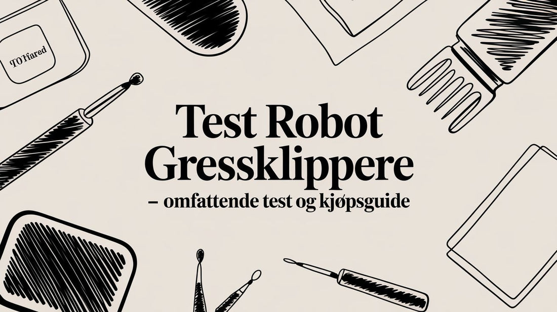 test robot gressklippere – omfattende test og kjøpsguide